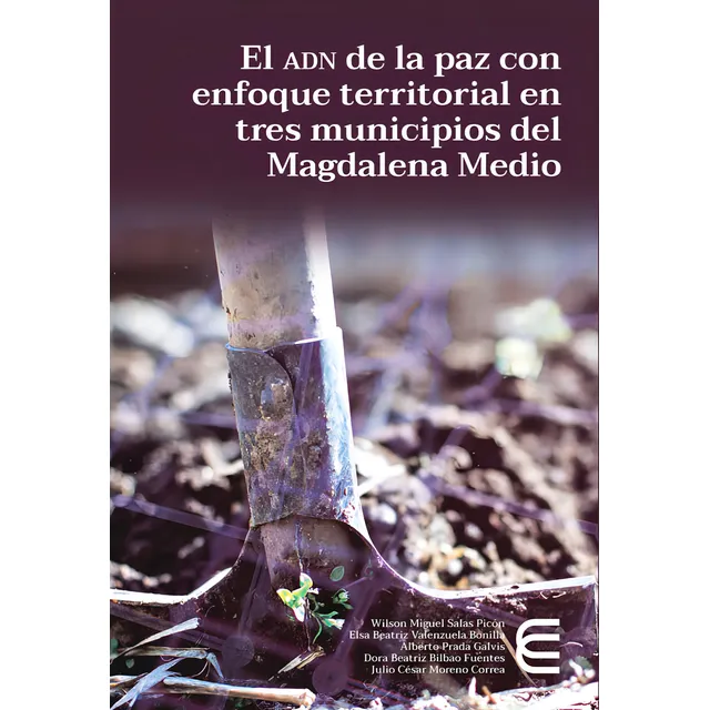 El Adn De La Paz Con Enfoque Territorial En Tres Municipios, De Varios Autores. 9587602289, Vol. 1. Editorial Editorial U. Cooperativa De Colombia, Tapa Blanda, Edición 2020 En Español, 2020