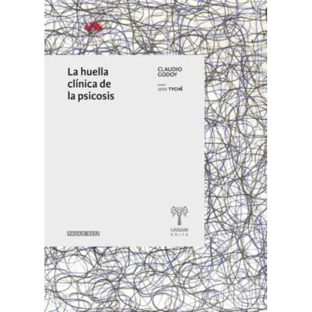 La Huella Clinica De Psicosis - Claudia Godoy - Unsam