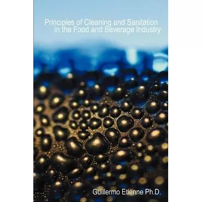 Principles Of Cleaning And Sanitation In The Food And Bevera