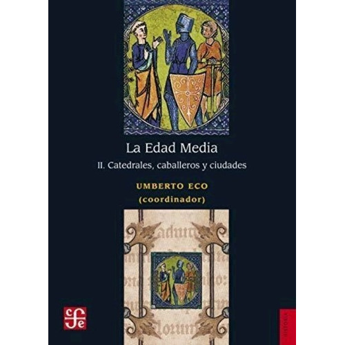 La Edad Media Ii 2 - Eco Umberto - Fce