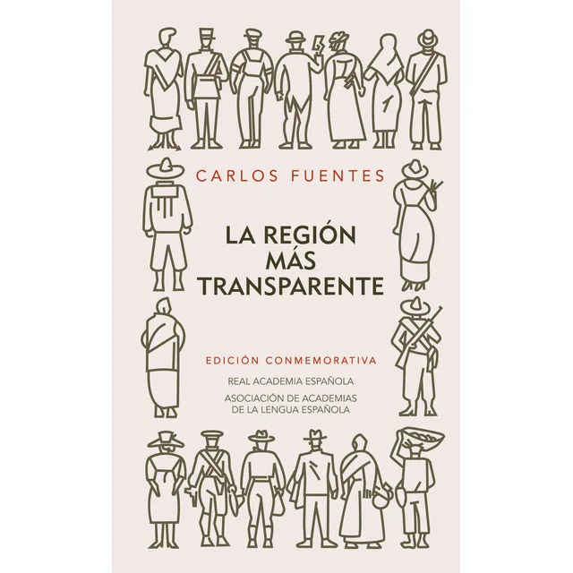 La región más transparente, de Fuentes, Carlos. Ah imp Editorial Alfaguara, tapa dura en español, 2010