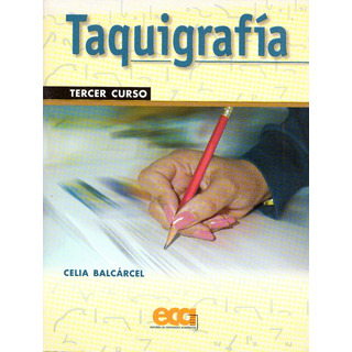 Taquigrafia. Tercer Curso - Barcarcel, Celia Taquigrafia. Tercer Curso - Barcarcel, Celia