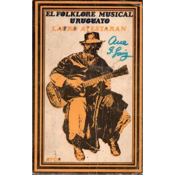 El Folklore Musical Uruguayo Lauro Ayestaran 