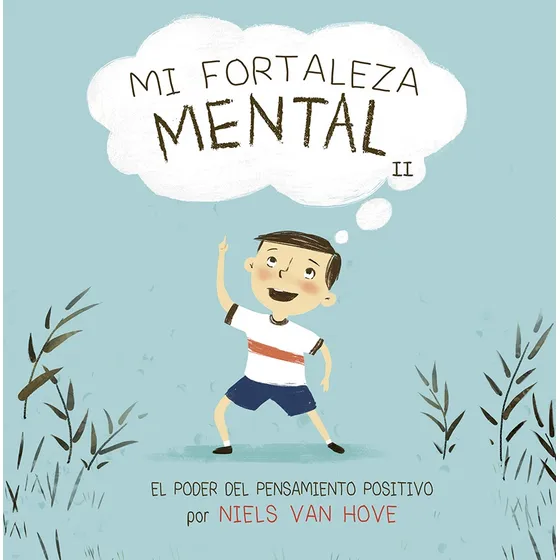 Mi Fortaleza Mental, Ii: El Poder Del Pensamiento Positivo, De Niels Van Hove. Editorial Picarona, Tapa Blanda, Edición 1 En Español