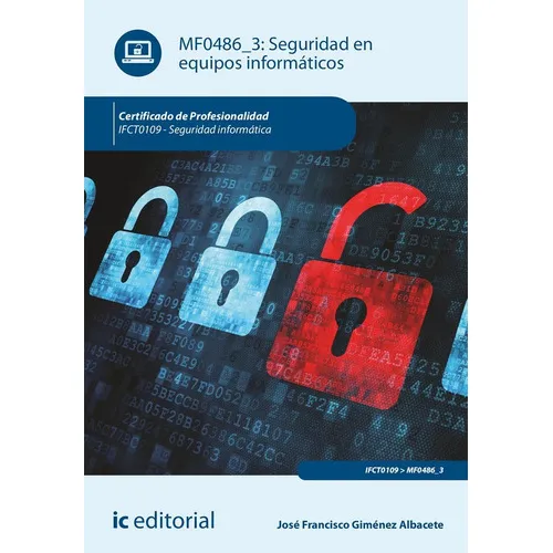 Seguridad En Equipos Informáticos. Ifct0109 - Seguridad Informática, De José Francisco Giménez Albacete. Ic Editorial, Tapa Blanda En Español, 2022