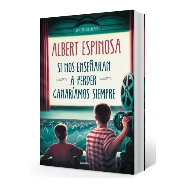 Si Nos Enseñaran A Perder Ganariamos Siempre - Albert Espino
