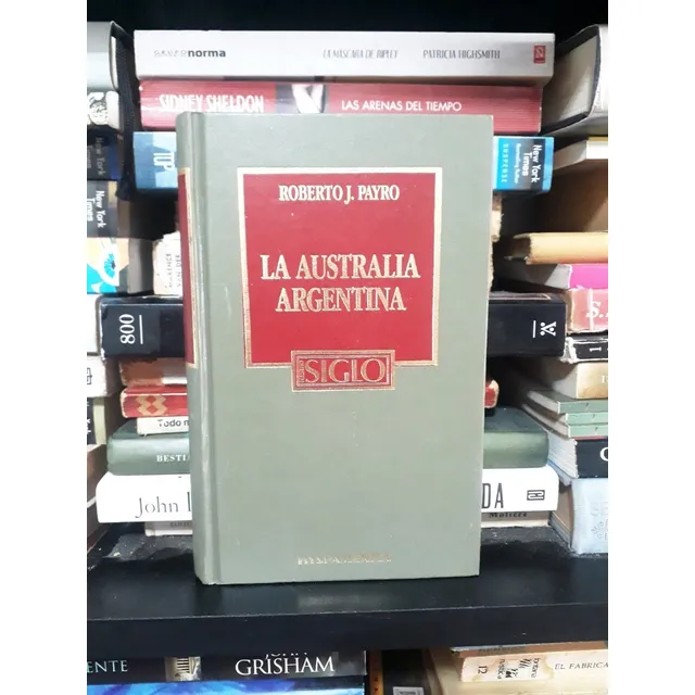 La Australia Argentina - Roberto J. Payro - Ed Hyspamerica
