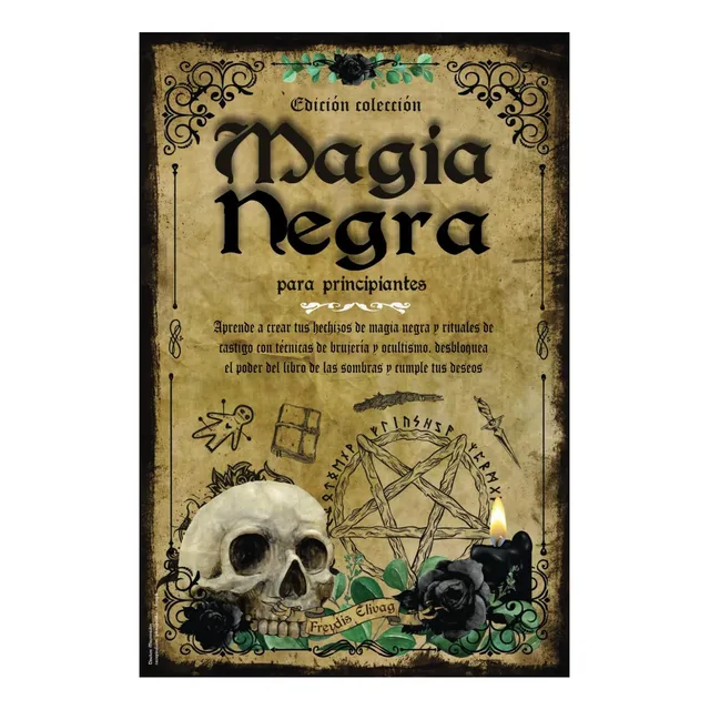 Libro: Magia Negra Para Principiantes: Aprende A Crear Tus Y