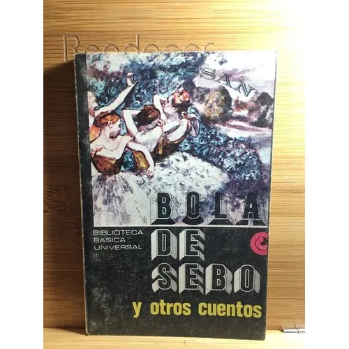 Bola De Cebo Y Otros Cuentos - Guy De Maupassant