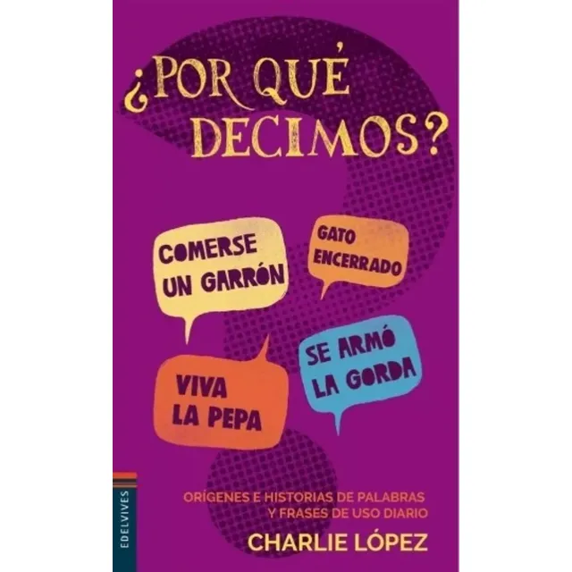 Por Qué Decimos?