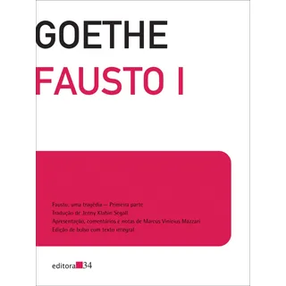 Fausto I: Edição De Bolso, De Goethe, Johann Wolfgang Von. Editorial Editora 34 Ltda., Capa Mole Em PortuguĂȘs, 2017 Fausto I: Edição De Bolso, De Goethe, Johann Wolfgang Von. Editorial Editora 34 Ltda., Capa Mole Em PortuguĂȘs, 2017
