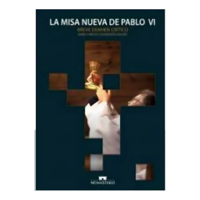 Libro La Misa Nueva De Pablo Vi - Juan Carlos Ossandon Vald