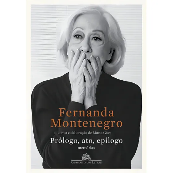 Prólogo, acto, epílogo: Memories, De Góes, Marta., Vol. 1. Editorial Companhia Das Letras, tapa blanda, edición 2019-09-20 00:00:00 En portugués