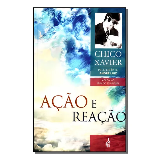Ação E Reação de Francisco Cândido Xavier, André Luiz Editorial Mediunika