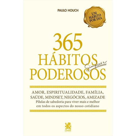 365 Hábitos Simples E Poderosos 365 Hábitos Simples E Poderosos