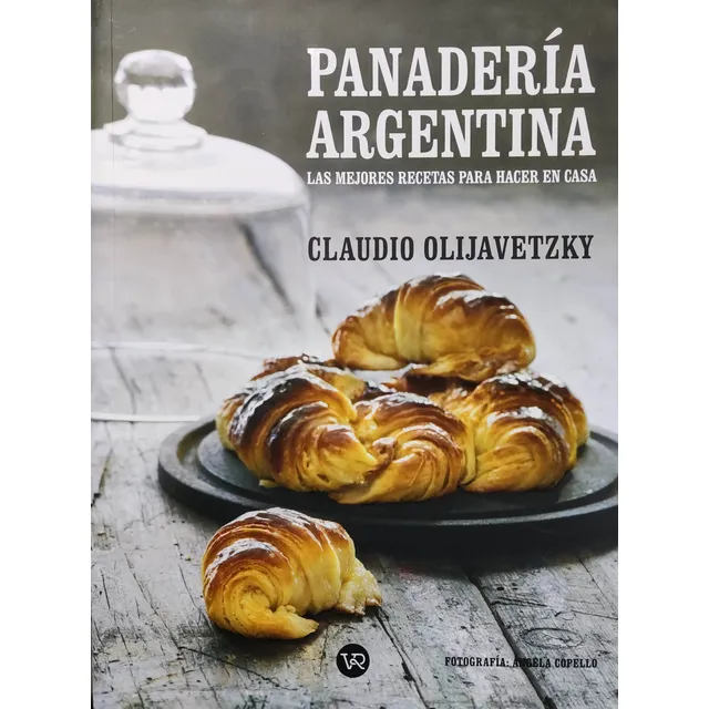 Panadería Argentina: Recetas En Casa, Claudio Olijavetzky