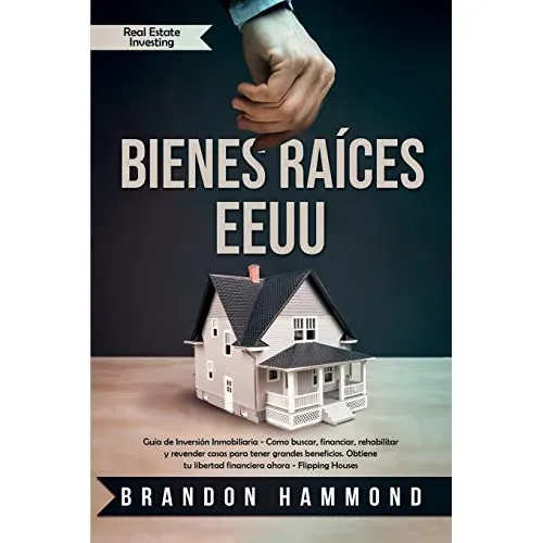 Libro Bienes Raíces - Eeuu: Guía De Inversión Inmobiliaria