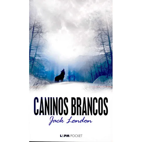 Caninos brancos, de London, Jack. L&PM Pocket (266), vol. 266. Editorial Publibooks Livros e Papeis Ltda., capa mole em português, 2002