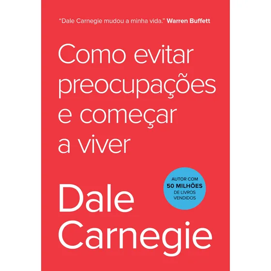 Como evitar preocupações e começar a viver, de Carnegie, Dale. Editorial GMT Editores Ltda.,Editora Sextante,Editora Sextante, capa mole em português, 2020