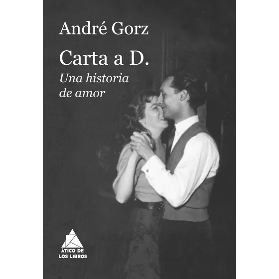 Carta A D Una Historia De Amor - Gorz,andre