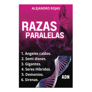Libro: Razas Paralelas: Seres HĂbridos Y Su Adn (spanish Edi Libro: Razas Paralelas: Seres HĂbridos Y Su Adn (spanish Edi