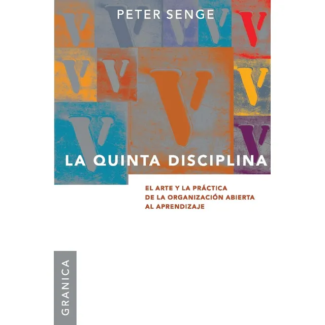 La Quinta Disciplina. Arte Pract.organ.apred.(22) - Senge(41