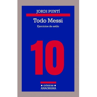 Todo Messi - Jordi Punti Todo Messi - Jordi Punti