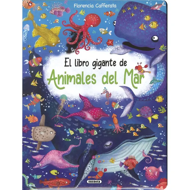 El Libro Gigante De Animales Del Mar, De Cafferata, Florencia. 980, Vol. 1. Editorial Susaeta, Tapa Dura, Edición 1 En Castellano, 2025