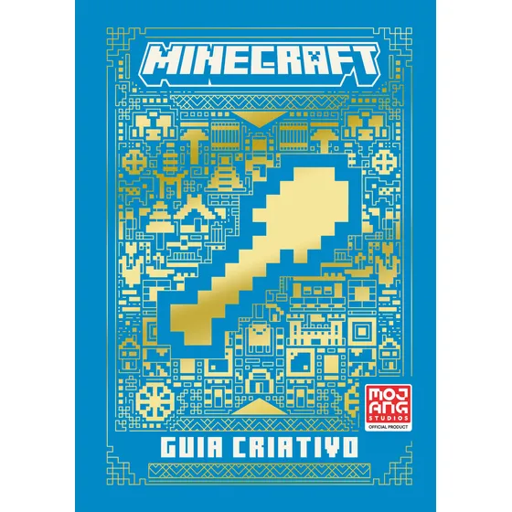 Minecraft | Guia criativo (Livro oficial ilustrado), de Mojang AB. Editora HARPERKIDS, capa dura, edição 1 em português, 2023