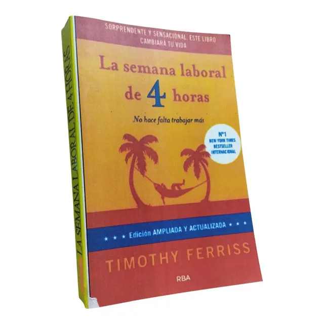 Libro: La Semana Laboral De 4 Horas - Tim Ferriss