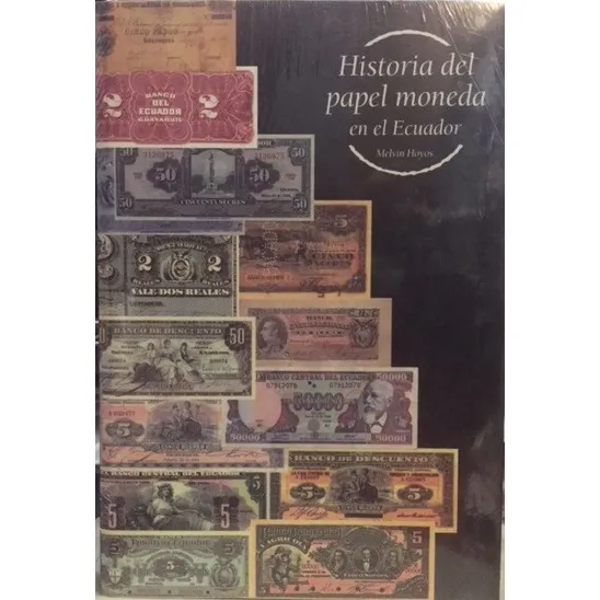 Libro De Billetes : Historia Del Papel Moneda En El Ecuador