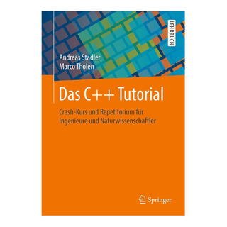 Libro: Das C++ Tutorial: Crash-kurs Und Repetitorium Für Und Libro: Das C++ Tutorial: Crash-kurs Und Repetitorium Für Und