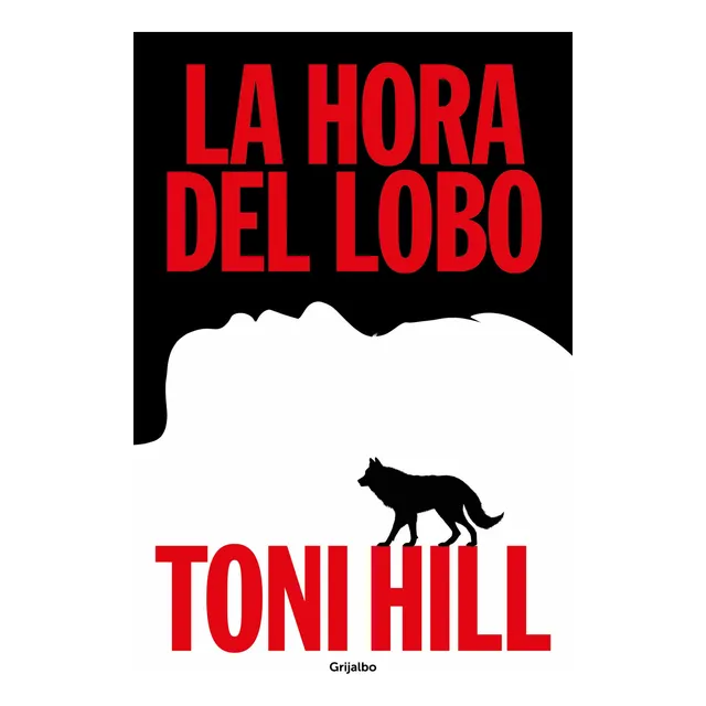 La Hora Del Lobo (trilogía Del Verdugo 2) Toni Hill