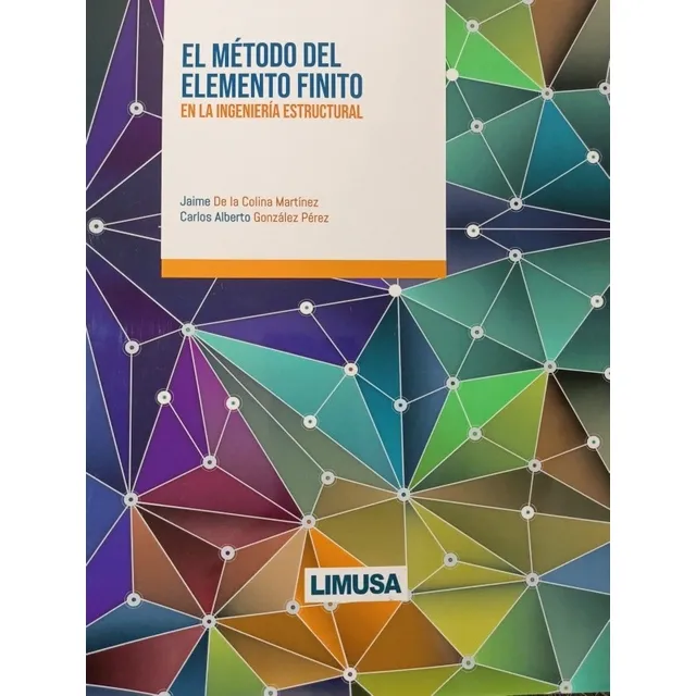 El Metodo Del Elemento Finito En La Ingenieria Estru Limusa 