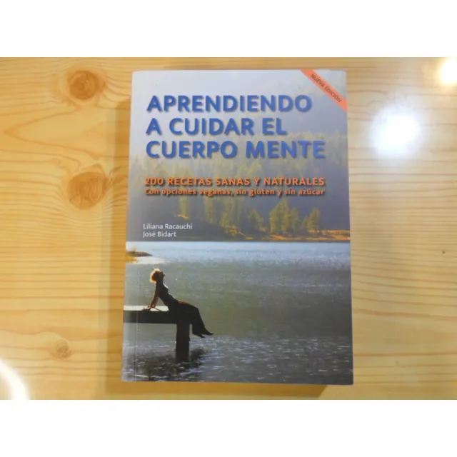 Aprendiendo A Cuidar El Cuerpo Mente - Racauchi Bidart