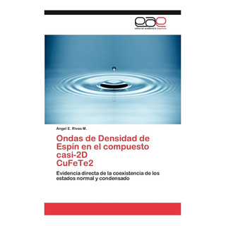 Libro: Ondas De Densidad De Espín En El Compuesto Casi-2d Cu Libro: Ondas De Densidad De Espín En El Compuesto Casi-2d Cu
