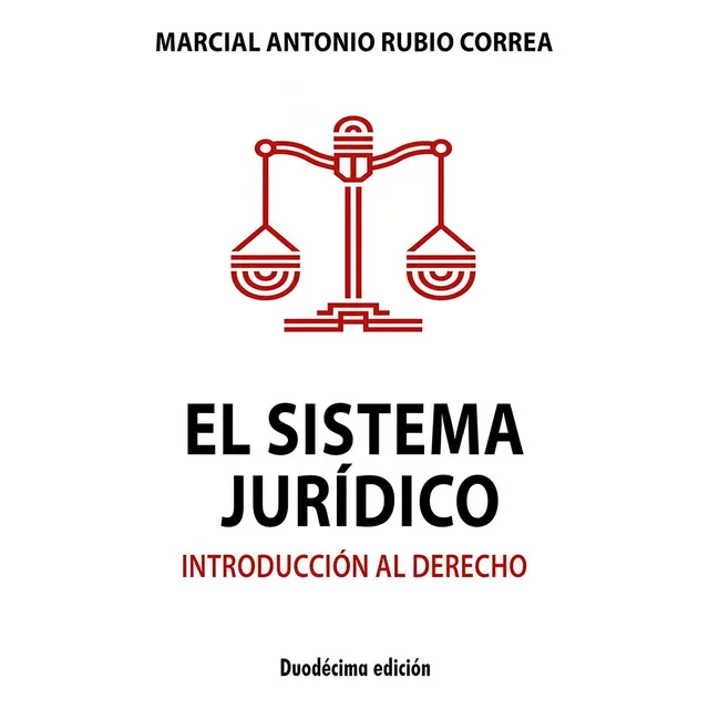 El Sistema Jurídico - Marcial Antonio Rubio Correa