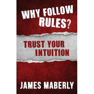 Libro Why Follow Rules?: Trust Your Intuition - Maberly, ... Libro Why Follow Rules?: Trust Your Intuition - Maberly, ...