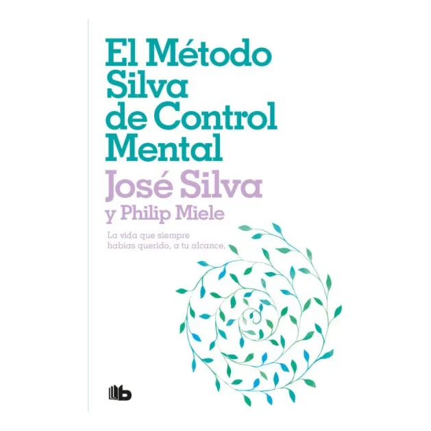 El Método Silva De Control Mental / Silva / Miele
