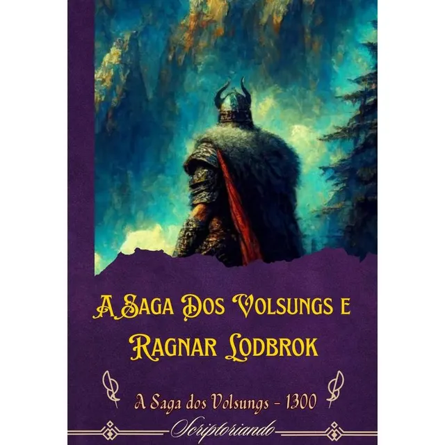 A Saga Dos Volsungs E Ragnar Lodbrok, De Anônimo