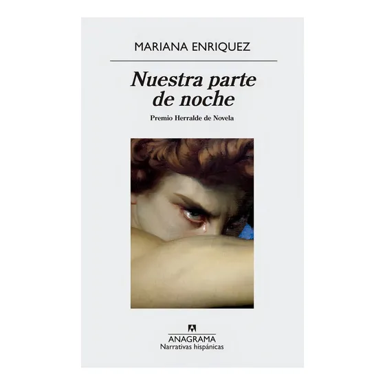 Nuestra Parte De Noche - Mariana Enriquez - Anagrama