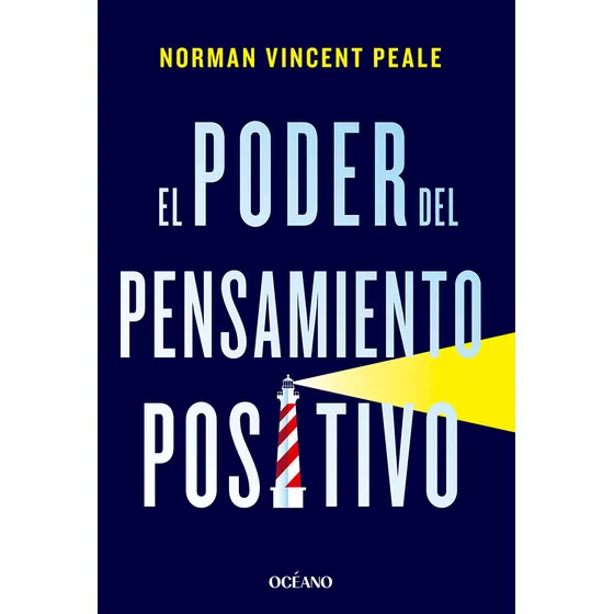El Poder Del Pensamiento Positivo, De Peale, Norman Vincent. Editorial Oceano Librerias, Tapa Blanda En Español, 2024