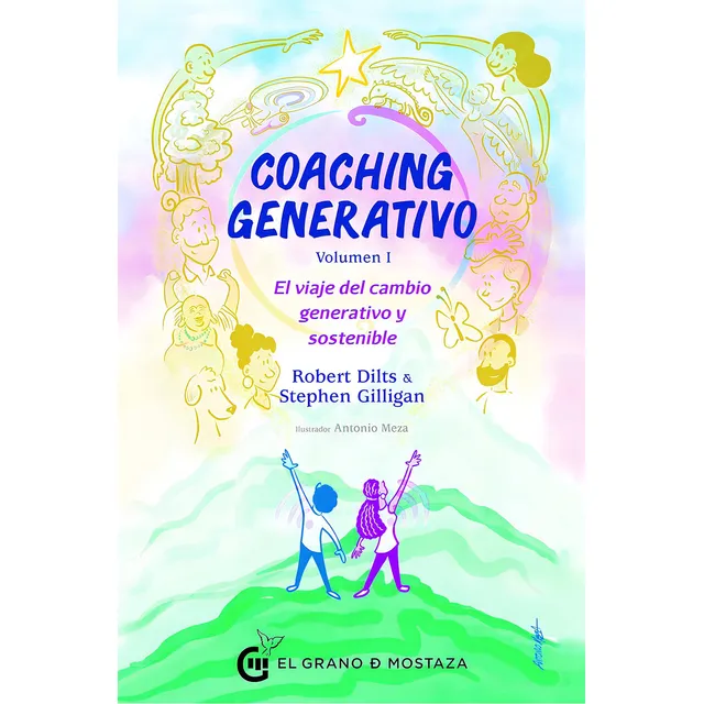 Coaching Generativo, Volumen I, De Dilts, Robert. Editorial Ediciones El Grano De Mostaza S.l., Tapa Blanda En Español