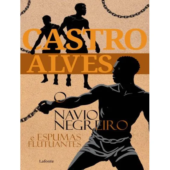 O Navio Negreiro E Espumas Flutuantes, De Alves, Castro. Editorial Lafonte, Capa Mole, Edição 1 Em Português, 2024