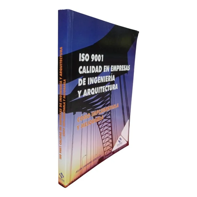 Iso 9001. Calidad En Empresas De Ingeniería Y Arquitectura