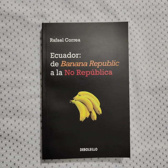 Ecuador: De Banana Republic A La No República Libro Nuevo