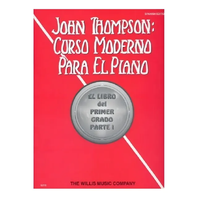 Curso Moderno Para El Piano: El Libro Del Primer Grado Parte