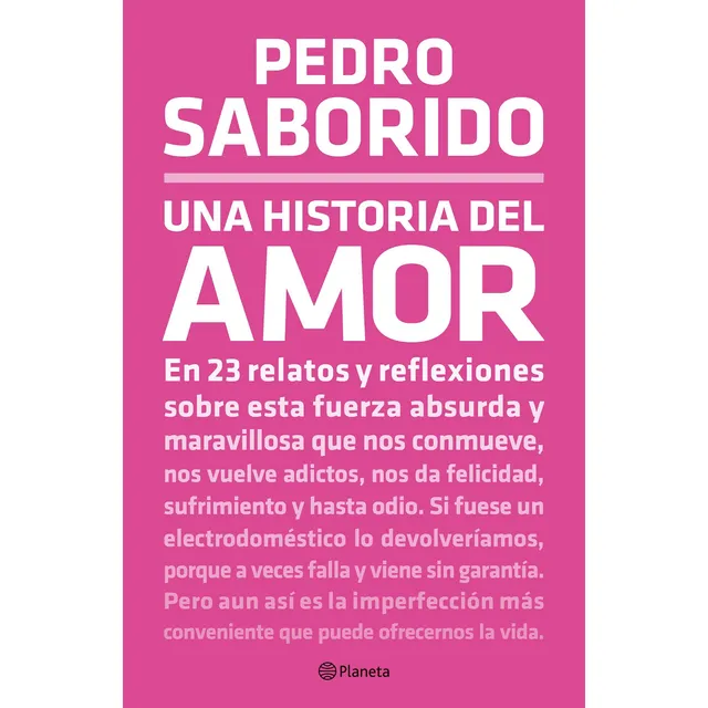 Una Historia Del Amor - Pedro Saborido, De Saborido, Pedro. Editorial Planeta, Tapa Blanda En Español