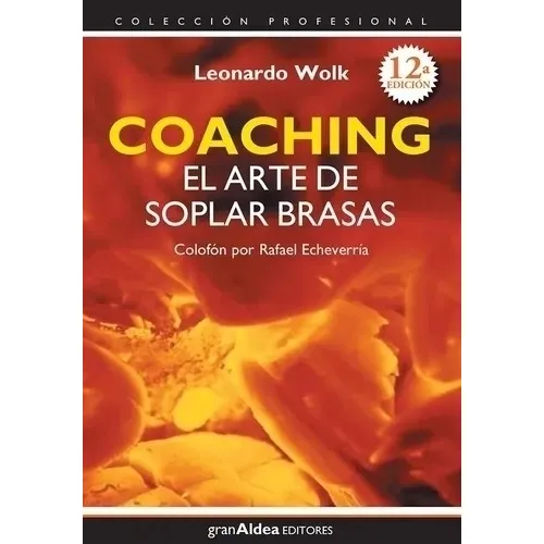 Coaching El Arte De Soplar Brasas 12 edicion Wolk