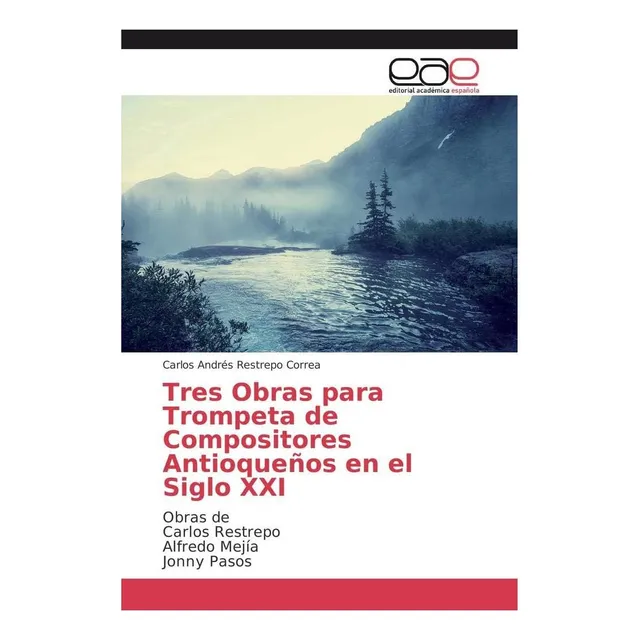 Libro: Tres Obras Para Trompeta De Compositores Antioqueños